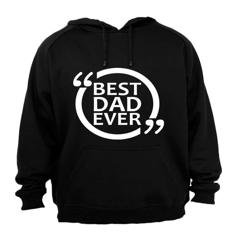 Best Dad Ever - Comment Design - Hoodie
