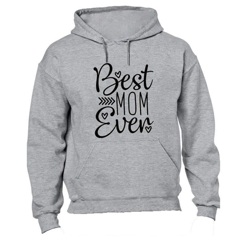 Best Mom Ever - Hoodie