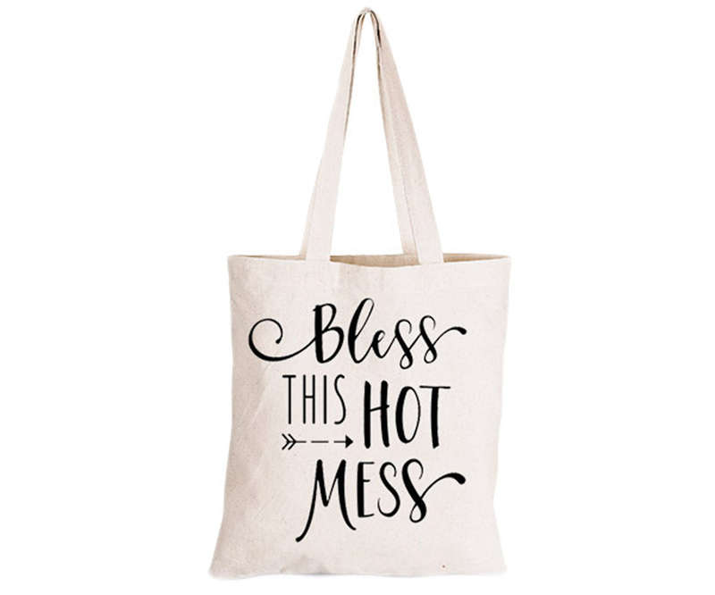 Bless this Hot Mess - Eco-Cotton Natural Fibre Bag