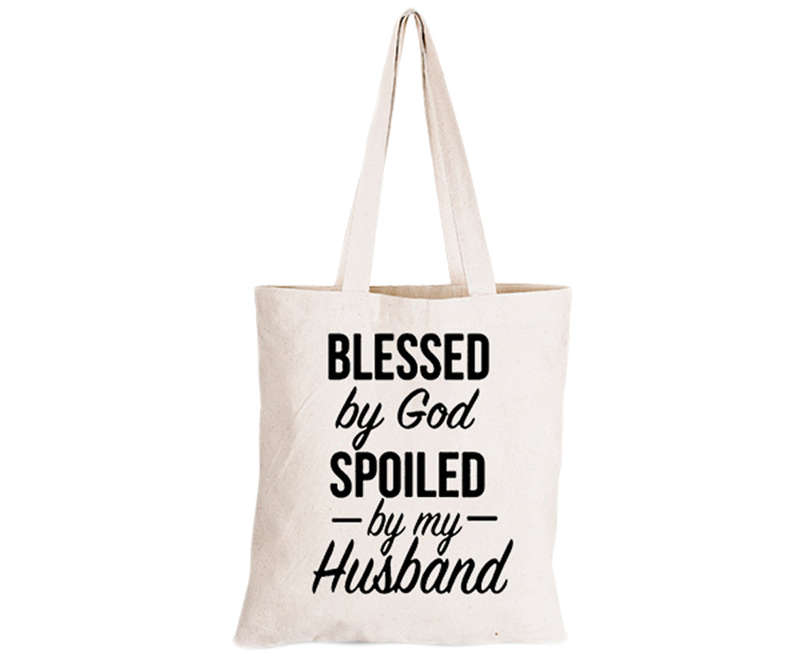 Blessed by God, Spoiled by my Husband - Eco-Cotton Natural Fibre Bag