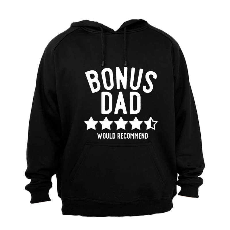 Bonus Dad - Would Recommend - Hoodie