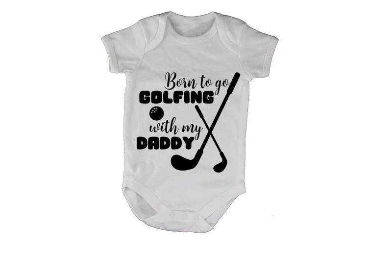 Born to go Golfing with Daddy - Baby Grow