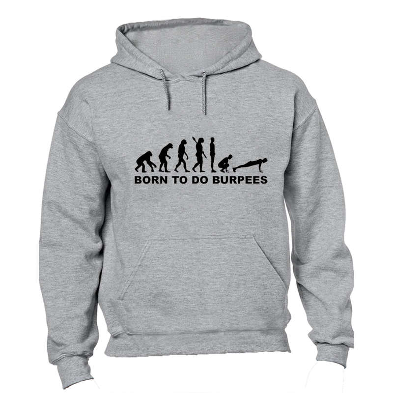Born to do Burpees - Hoodie