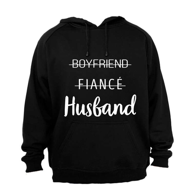 Boyfriend. Fiance. Husband! - Hoodie