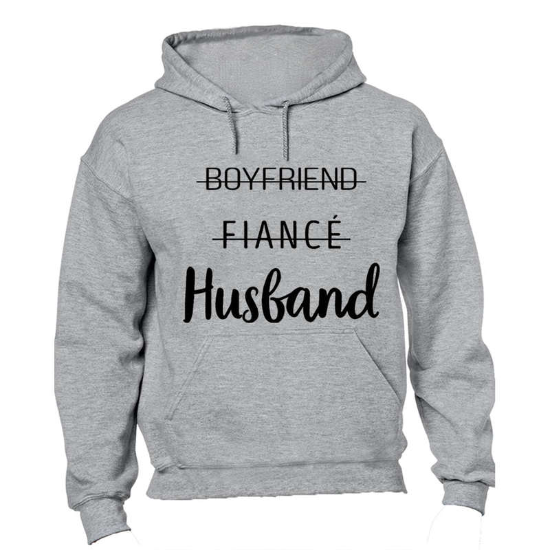 Boyfriend. Fiance. Husband! - Hoodie