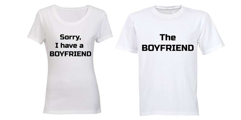 I have a Boyfriend - Couples Tees