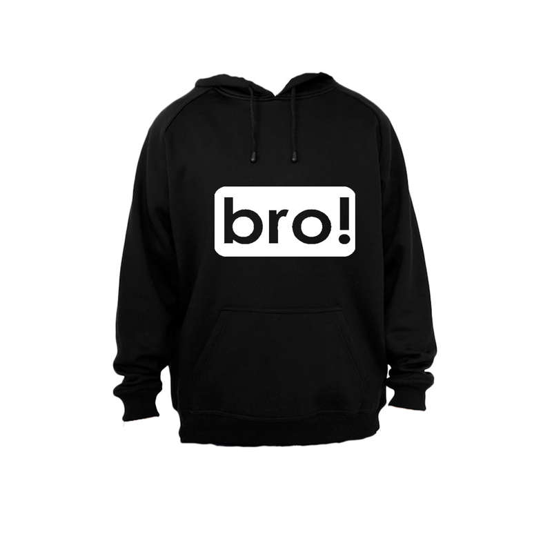 Bro! - Hoodie
