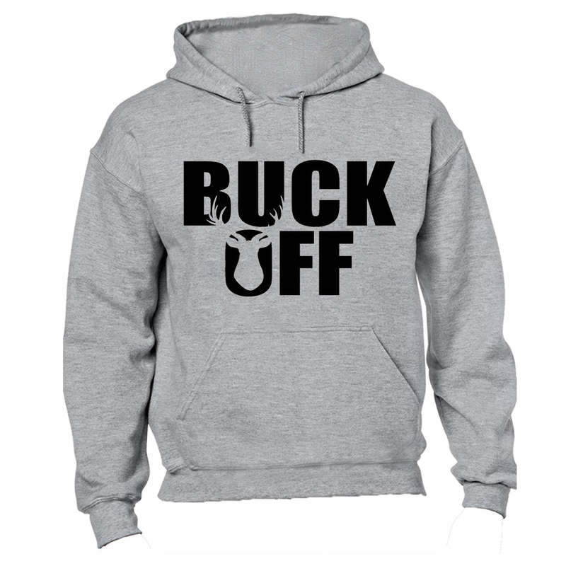 Buck Off - Hoodie