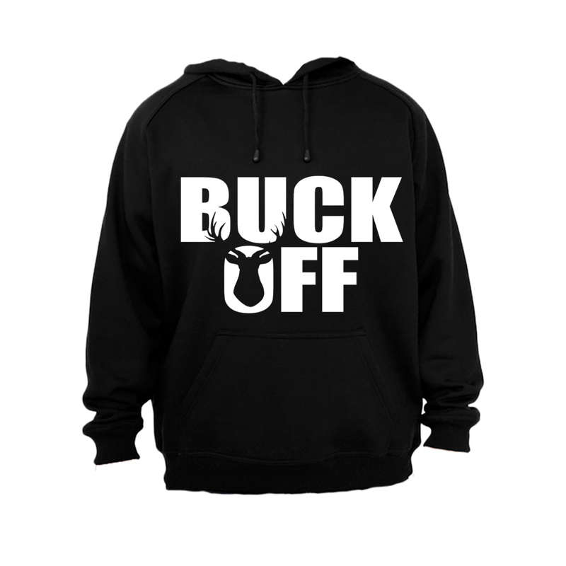 Buck Off - Hoodie