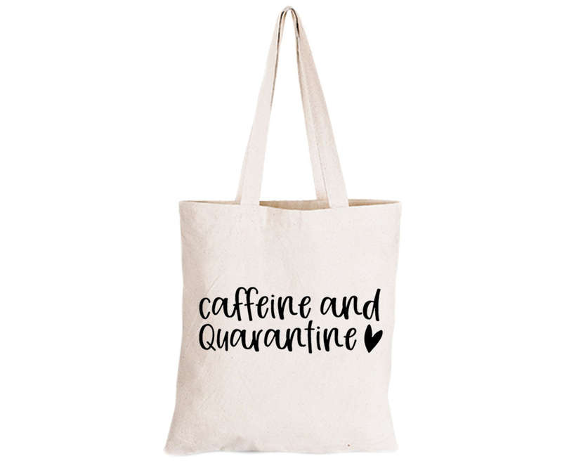 Caffeine and Quarantine - Eco-Cotton Natural Fibre Bag