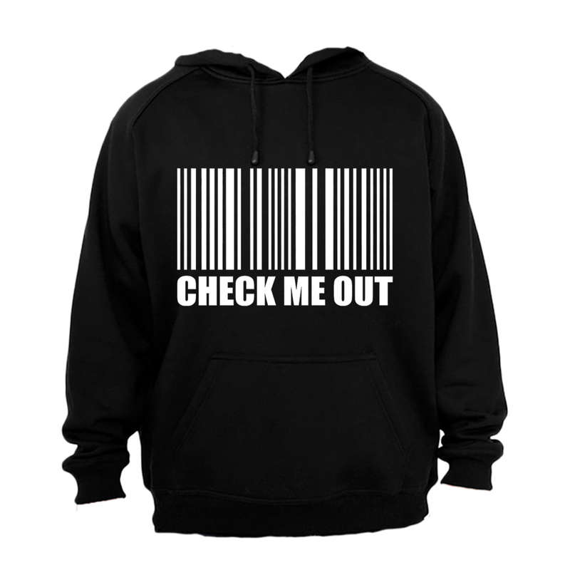 Check Me Out - Hoodie