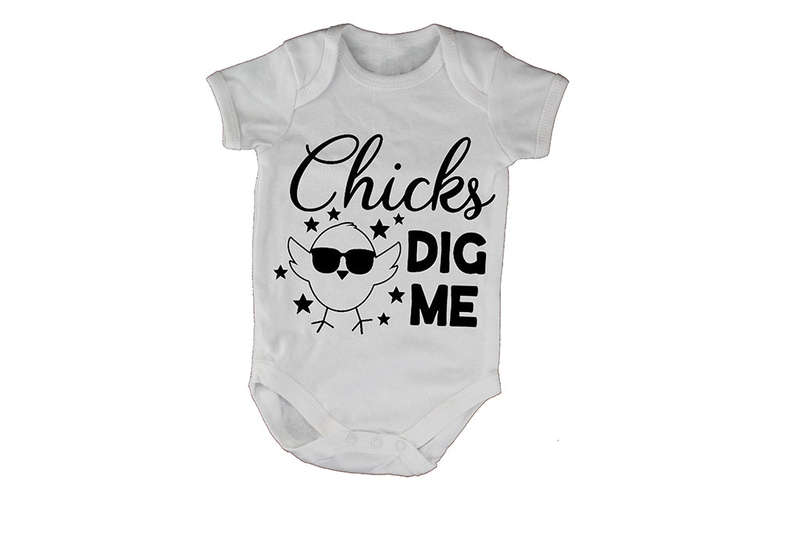 Chicks Dig Me! - Baby Grow