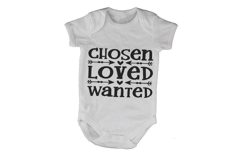 Chosen - Loved - Wanted - Baby Grow