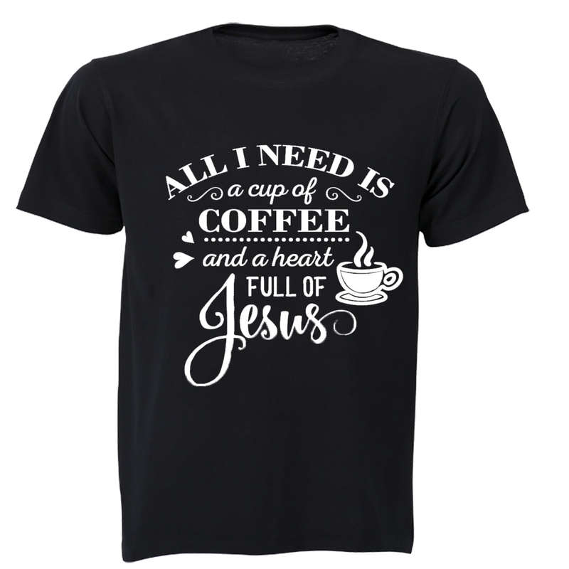 Coffee and Jesus! - Adults - T-Shirt