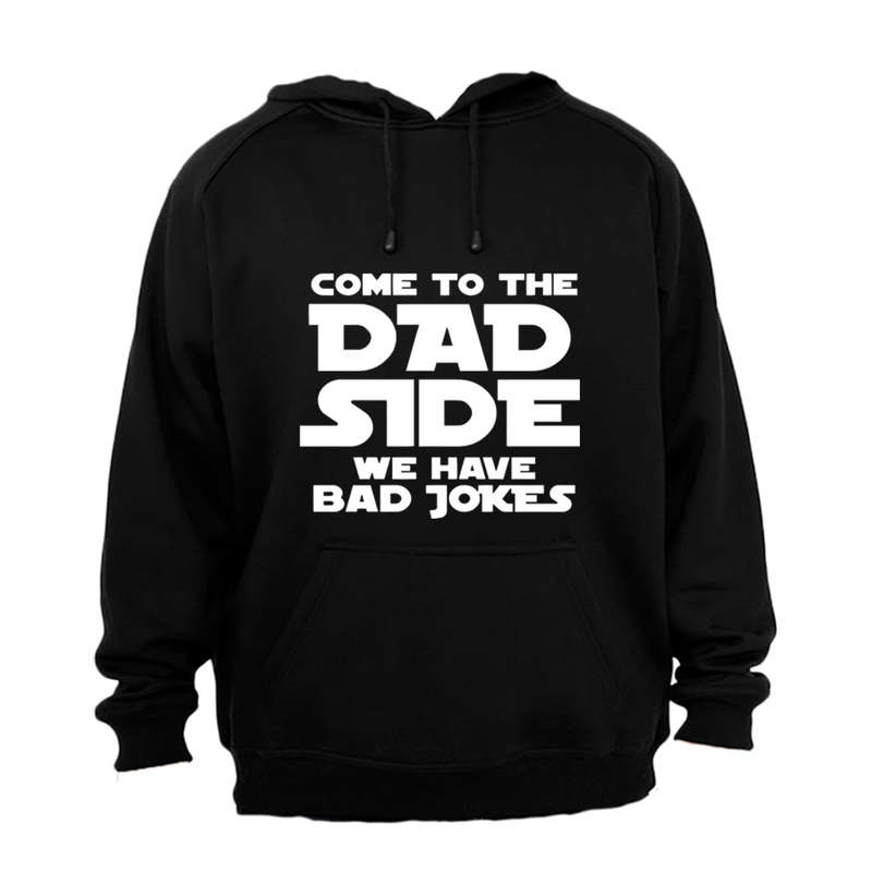 Come to the DAD Side - Hoodie