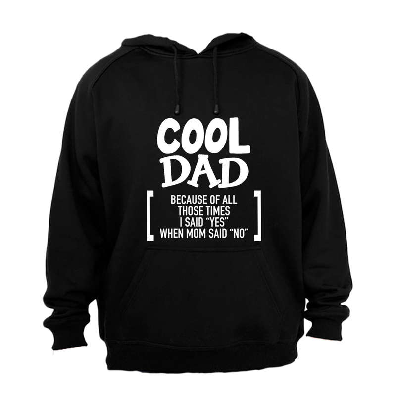 Cool Dad Because - Hoodie