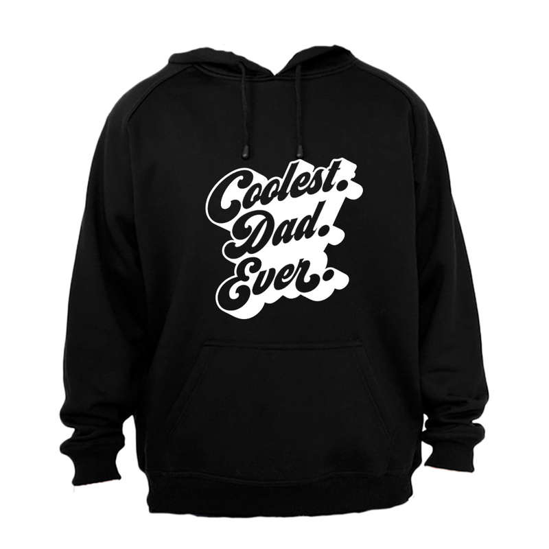 Coolest Dad Ever - Hoodie