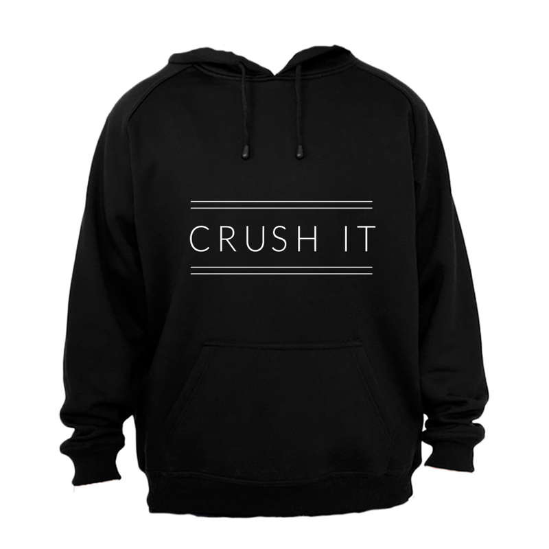 Crush It - Motivation - Hoodie