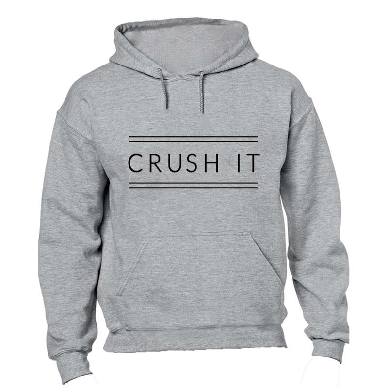 Crush It - Motivation - Hoodie