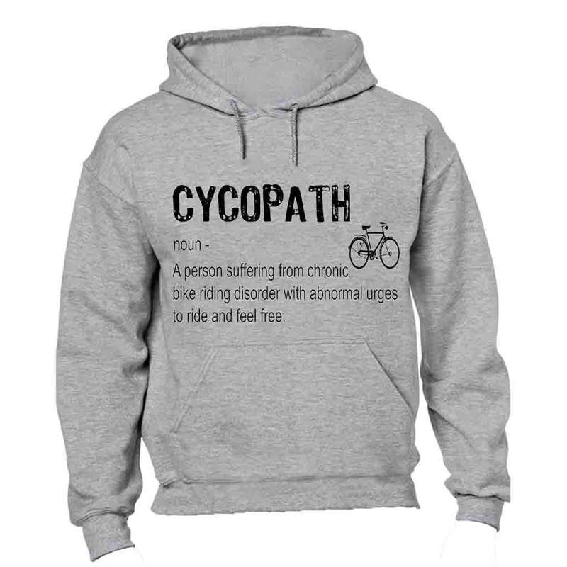 Cycopath - Cyclist! - Hoodie