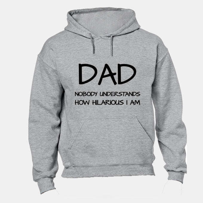 Dad - Hilarious - Hoodie