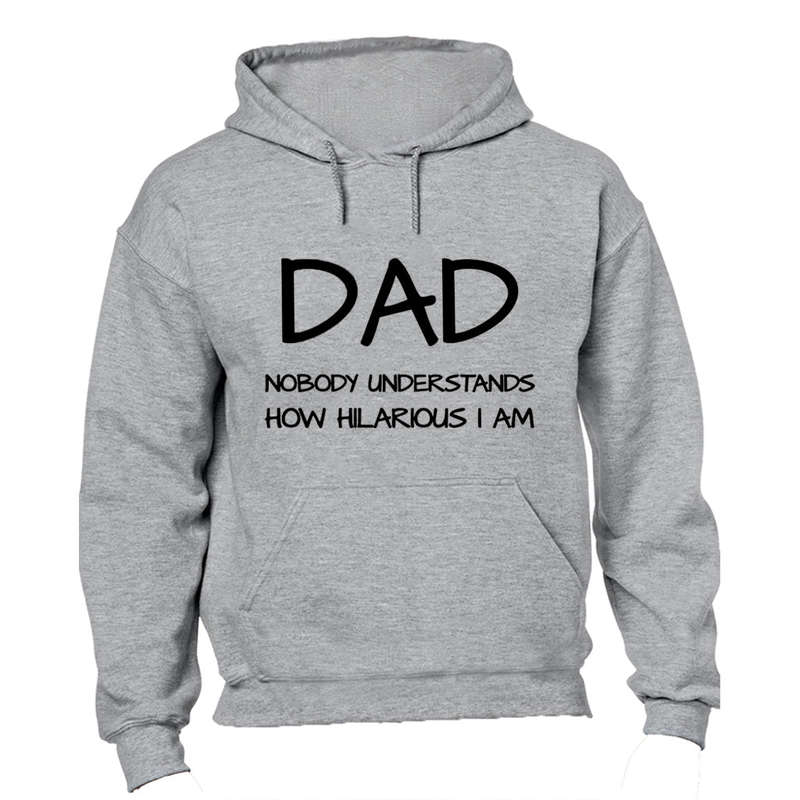 Dad - Hilarious - Hoodie