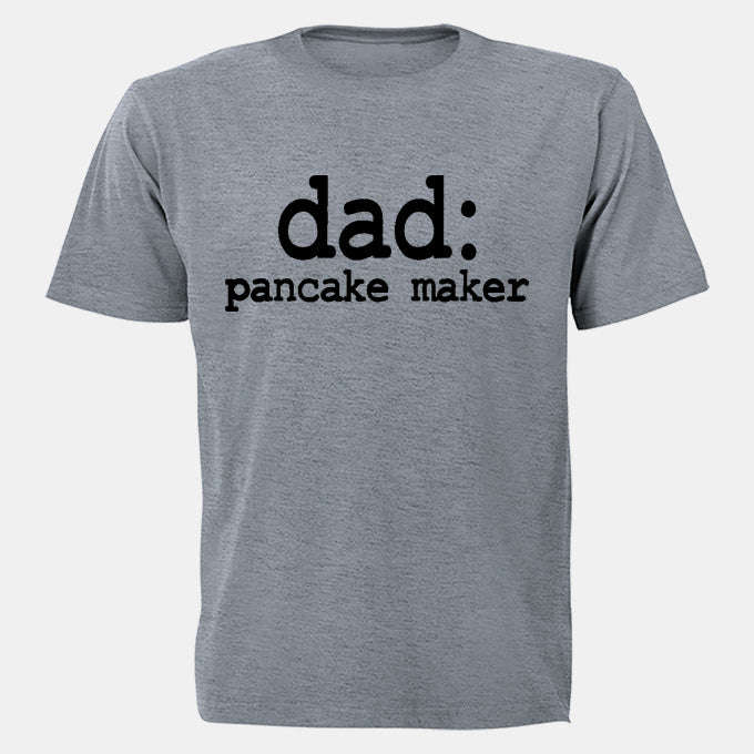 Dad - Pancake Maker - Adults - T-Shirt