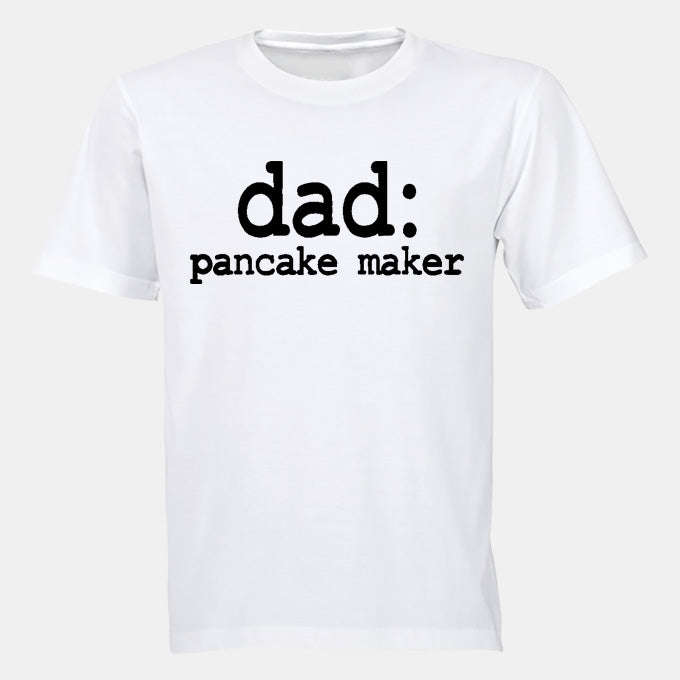 Dad - Pancake Maker - Adults - T-Shirt