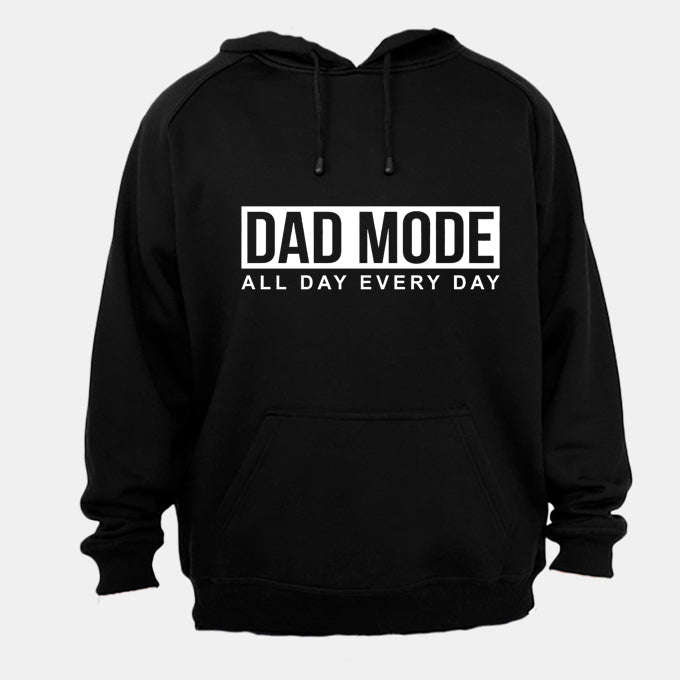 Dad Mode - Every Day - Hoodie