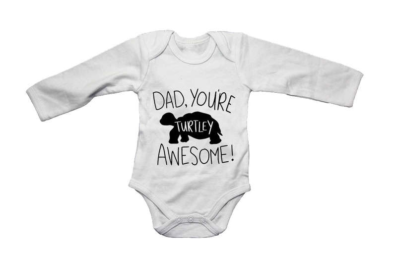 Dad, You're Turtley Awesome - Baby Grow