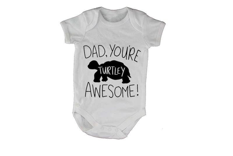 Dad, You're Turtley Awesome - Baby Grow