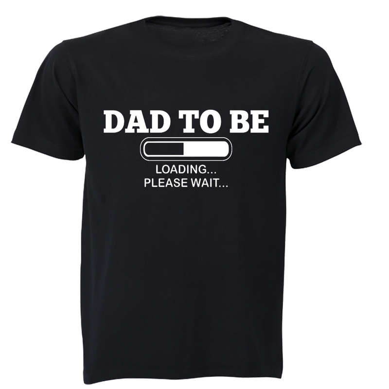 Dad to Be! - Adults - T-Shirt