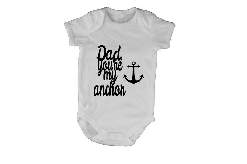 Dad, you're my anchor! - Baby Grow