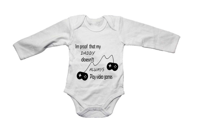 Daddy Doesn't Always Play VIDEO GAMES - Baby Grow