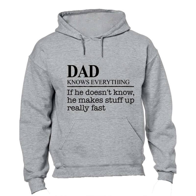 Dad Knows Everything - Hoodie