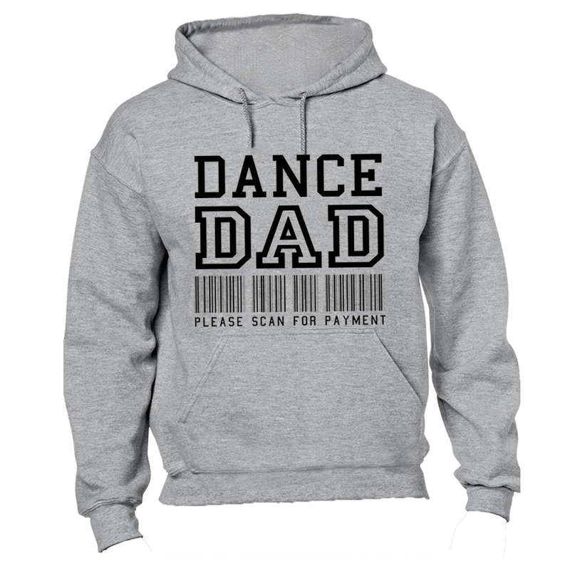 Dance Dad - Please Scan for Payment - Hoodie