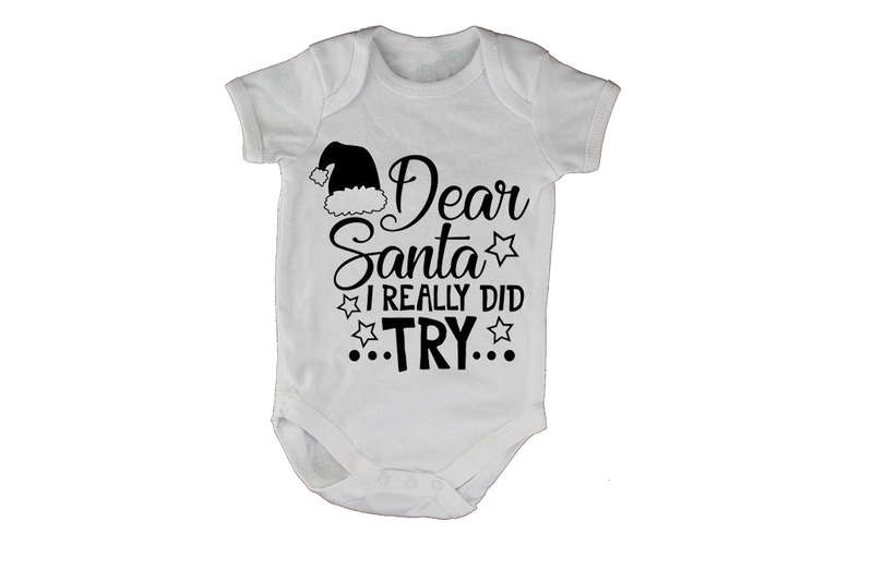 Dear Santa, I Really Did Try - Christmas - Baby Grow