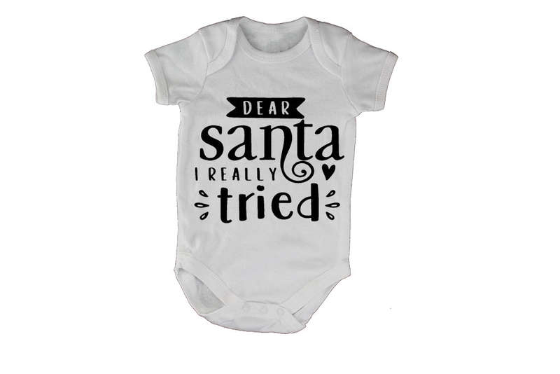 Dear Santa, I Really Tried - Christmas - Baby Grow