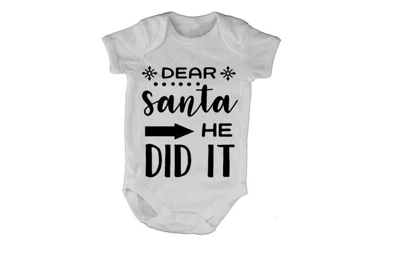 Dear Santa, He Did It - Christmas - Baby Grow