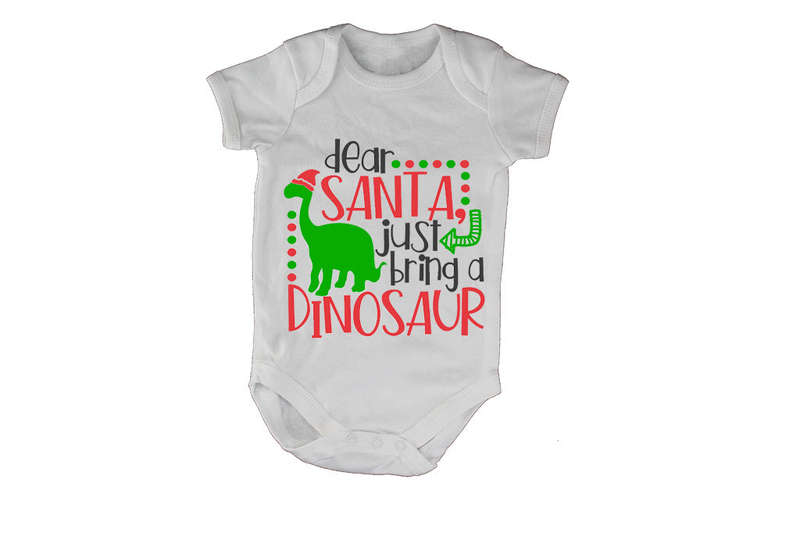 Dear Santa, Bring a Dinosaur - Baby Grow