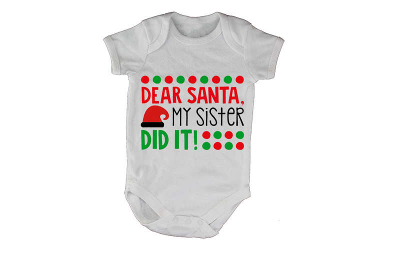Dear Santa, My Sister Did It - Christmas - Baby Grow