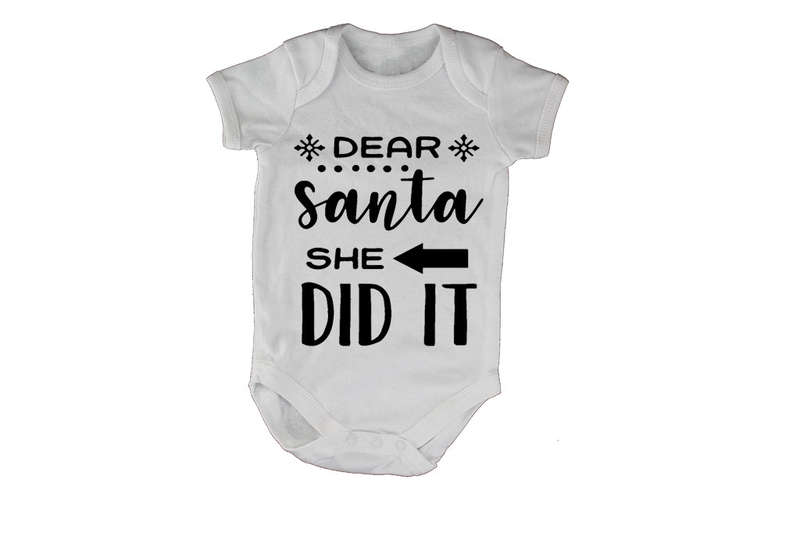 Dear Santa, She Did It - Christmas - Baby Grow