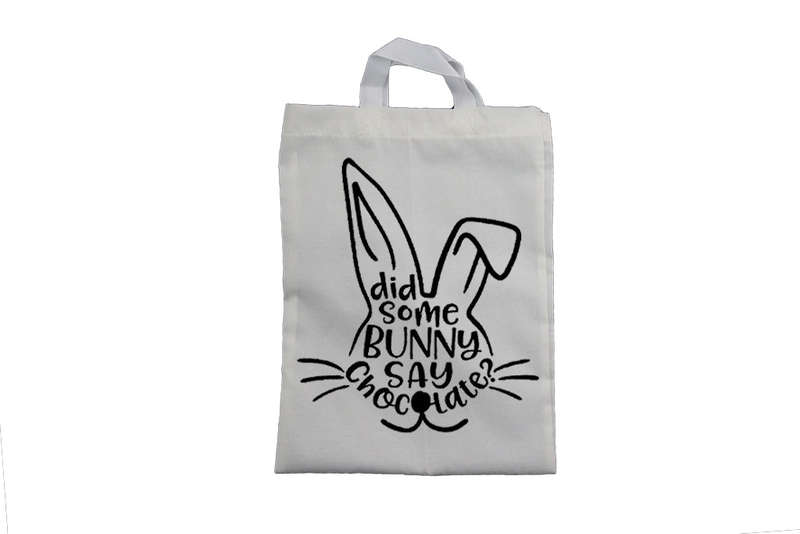 Did Some Bunny Say Chocolate - Easter Bag