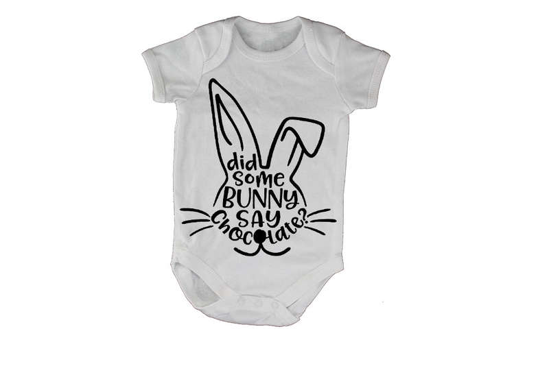 Did Some Bunny Say Chocolate - Easter - Baby Grow