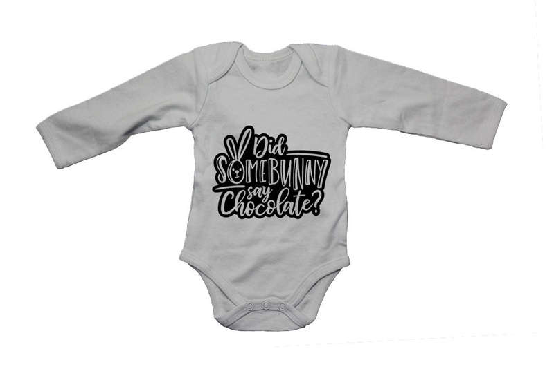 Did Some Bunny Say Chocolate - Easter - Baby Grow