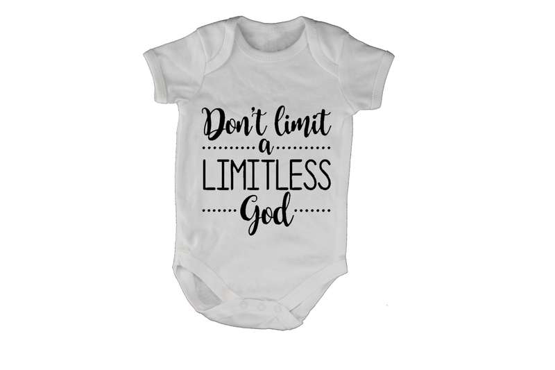 Don't limit a Limitless God! - Baby Grow