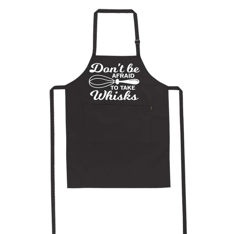 Don't Be Afraid to Take Whisks - Apron