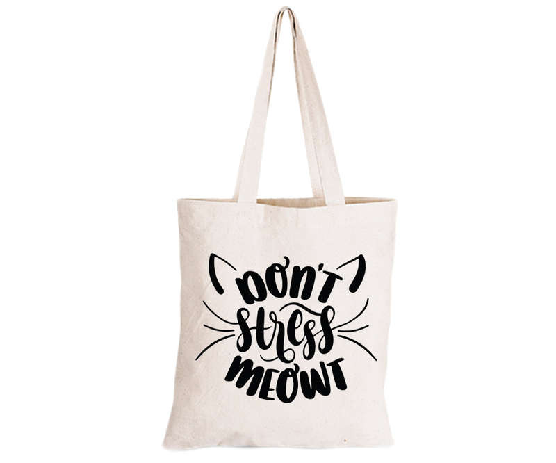 Don't Stress Meowt - Eco-Cotton Natural Fibre Bag