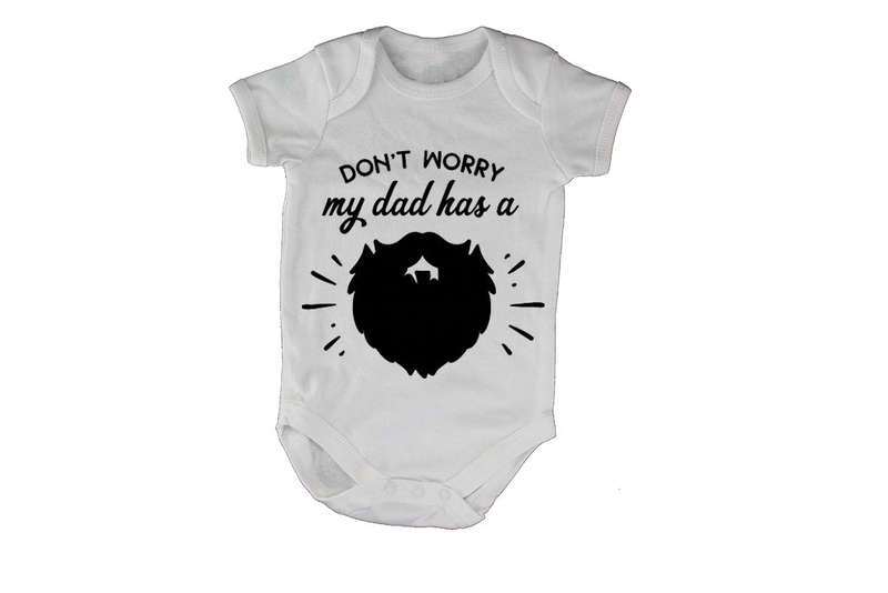 Don't Worry - My Dad has a Beard - Baby Grow