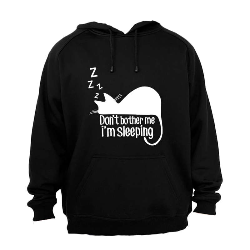 Don't Bother Me! - Hoodie